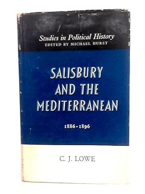 Imagen del vendedor de Salisbury and the Mediterranean, 1886-96 (Study in Political History) a la venta por World of Rare Books