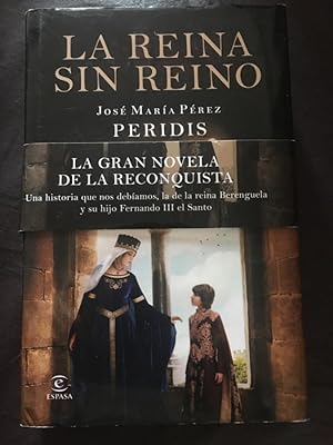 Imagen del vendedor de La Reina Sin Reino (espasa Narrativa) a la venta por Libreria Anticuaria Camino de Santiago