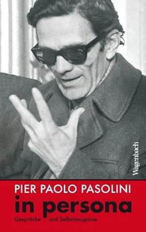 Bild des Verkufers fr Pier Paolo Pasolini in persona : Gesprche und Selbstzeugnisse zum Verkauf von AHA-BUCH GmbH