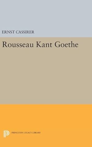 Bild des Verkufers fr Rousseau, Kant and Goethe : Two Essays zum Verkauf von GreatBookPrices