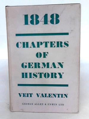 Bild des Verkufers fr 1848: Chapters Of German History zum Verkauf von World of Rare Books