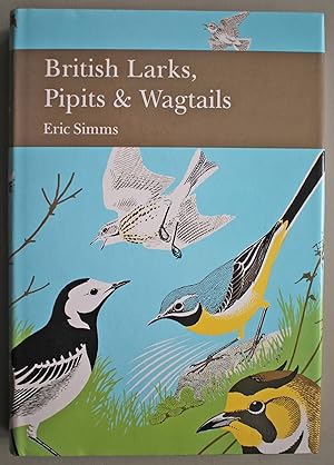 Seller image for British Larks, Pipits & Wagtails. New Naturalist No. 78. First edition. Eric Hosking bookplate. for sale by Ariadne Books, PBFA