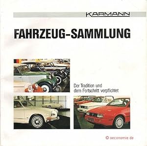 Karmann. Fahrzeug-Sammlung. Der Tradition und dem Fortschritt verpflichtet. 2. Auflage.