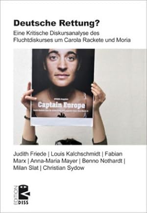 Immagine del venditore per Deutsche Rettung? : Eine Kritische Diskursanalyse des Fluchtdiskurses um Carola Rackete und Moria venduto da AHA-BUCH GmbH