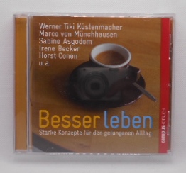 Seller image for Besser leben: Starke Konzepte fr den gelungenen Alltag [CD]. for sale by KULTur-Antiquariat