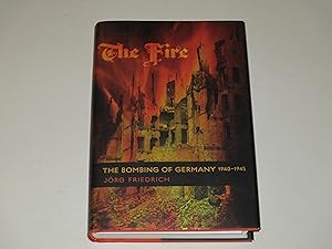 Imagen del vendedor de The Fire: The Bombing of Germany, 1940-1945 a la venta por rareviewbooks