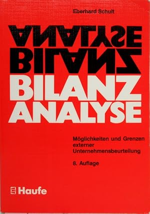 Bild des Verkufers fr Bilanzanalyse. Mglichkeiten und Grenzen externer Unternehmensbeurteilung. zum Verkauf von Antiquariat Richart Kulbach