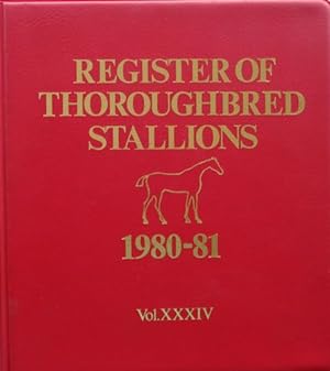 Register of Thoroughbred Stallions 1980-81. (Containing the tabulated pedigrees and racing perfor...