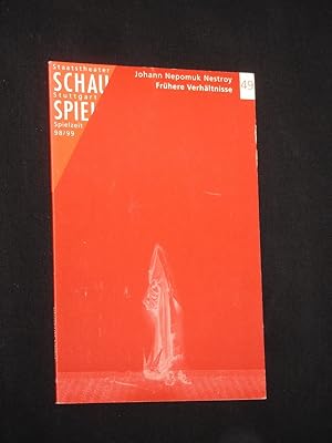 Bild des Verkufers fr Programmbuch 49 Staatstheater Stuttgart, Schauspiel 1998/99. FRHERE VERHLTNISSE von Nestroy. Insz.: Franz Burkhard/ Ernst Konarek, Bhne: Marc Totzke, Kostme: Petra Bongard, Musik: Till Lffler. Mit Ernst Konarek, Hedi Kriegeskotte, Gottfried Breitfu, Elisabeth Findeis zum Verkauf von Fast alles Theater! Antiquariat fr die darstellenden Knste