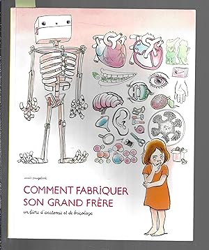 comment fabriquer son grand frère, un livre d'anatomie et de bricolage