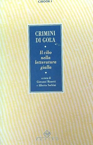 Bild des Verkufers fr Crimini di gola. Il cibo nella letteratura gialla zum Verkauf von Librodifaccia