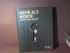 Mehr als Worte. - Zeichen. Symbole. Sinnbilder. (= Begleitbuch zur Ausstellung im Tiroler Volksku...