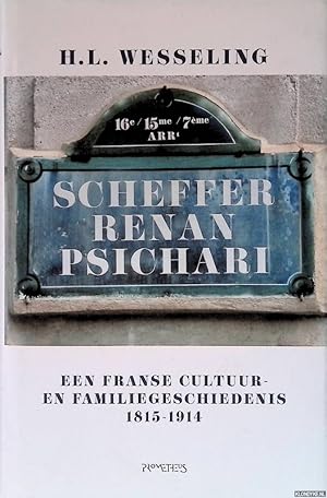 Bild des Verkufers fr Scheffer - Renan - Psichari: Een Franse cultuur- en familiegeschiedenis, 1815-1914 zum Verkauf von Klondyke