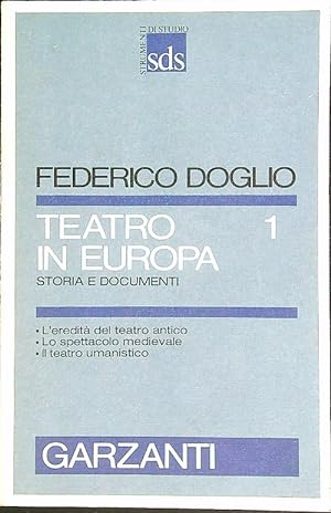 Bild des Verkufers fr Teatro in Europa vol. 1: Storia e documenti zum Verkauf von Librodifaccia