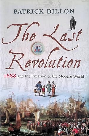 Seller image for The Last Revolution: 1688 and the Creation of the Modern World for sale by Klondyke