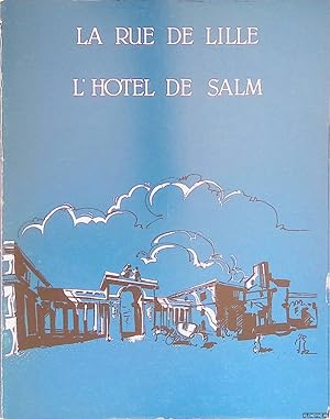 Seller image for La rue de Lille: L' Hotel de Salm for sale by Klondyke