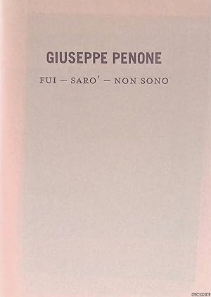 Bild des Verkufers fr Giuseppe Penone: Fui - saro' - Non sono. Opening Thursday 8 September 2016 6-8 pm zum Verkauf von Klondyke