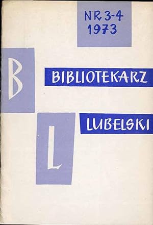 Immagine del venditore per Bibliotekarz Lubelski. Kwartalnik bibliotek publicznych wojewodztwa lubelskiego. R.13 (1973). Nr 3-4 (70-71) (VII-XII 1973) venduto da POLIART Beata Kalke