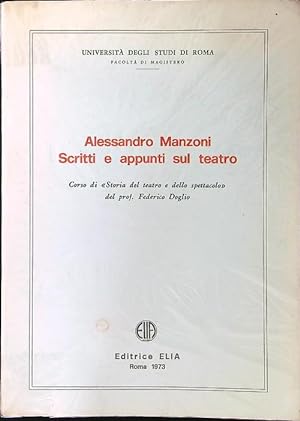 Bild des Verkufers fr Alessandro Manzoni. Scritti e appunti sul teatro zum Verkauf von Librodifaccia