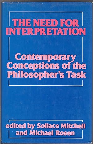 Need for Interpretation : Contemporary Conceptions of the Philosopher's Task