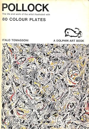 Seller image for Pollock: The Life And Work Of The Artist Illustrated With 80 Colour Plates for sale by M Godding Books Ltd