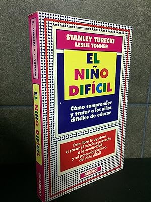 Imagen del vendedor de EL NIO DIFICIL: THE DIFFICULT CHILD (FUERA DE CATALOGO). STANLEY TURECKI, LESLIE TONNER. a la venta por Lauso Books