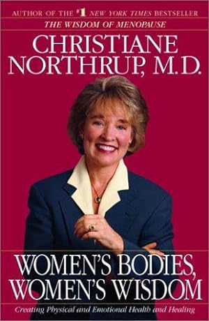 Bild des Verkufers fr Women's Bodies, Women's Wisdom: Creating Physical and Emotional Health and Healing zum Verkauf von WeBuyBooks