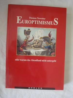 Seller image for Europtimismus Oder Warum Das Abendland Nicht Untergeht for sale by Malota