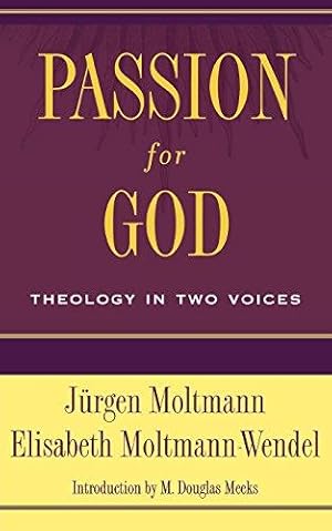Seller image for Passion for God: Theology in Two Voices for sale by WeBuyBooks
