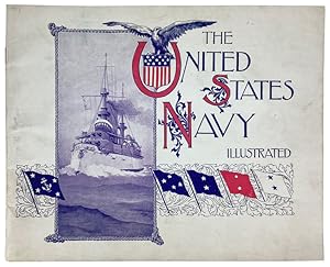 The United States Navy Illustrated: A new series of over fifty reproductions from original photog...