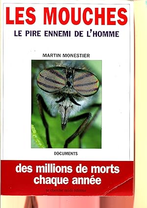 Seller image for Les mouches. Le pire ennemi de l'homme for sale by Sylvain Par