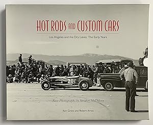 Seller image for Hot Rods and Custom Cars; Los Angeles and the Dry Lakes The Early Years Rare Photographs by Strother MacMinn for sale by Dela Duende Books