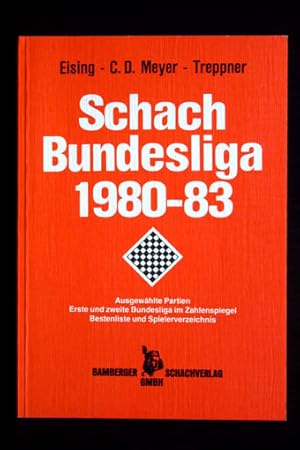 Schach-Bundesliga 1980-1983. Ausgewählte Partien. Sechs Jahre Bundesliga im Zahlenspiegel. Besten...