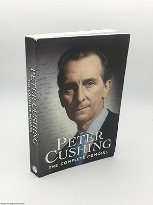 Imagen del vendedor de Peter Cushing: The Complete Memoirs a la venta por 84 Charing Cross Road Books, IOBA