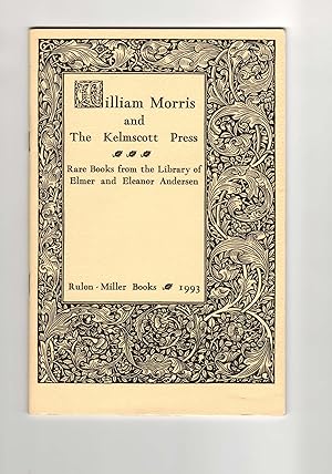 William Morris and Kelmscott Press: Rare Books from the Library of Elmer and Eleanor Andersen