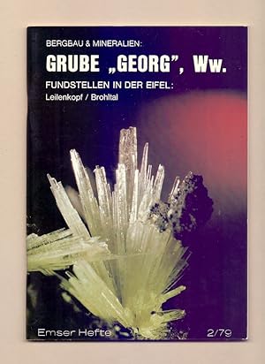 Seller image for Bergbau und Mineralien: Die Grube "Georg" bei Horhausen im Westerwald. Emser Hefte, 2/79. for sale by Die Wortfreunde - Antiquariat Wirthwein Matthias Wirthwein