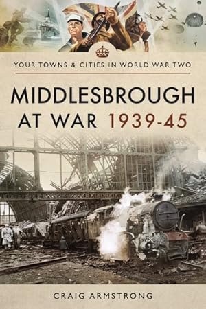 Seller image for Middlesbrough at War 1939-45 for sale by GreatBookPricesUK