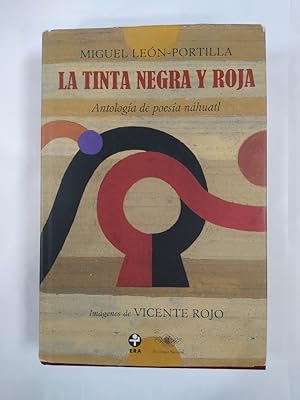 Seller image for La tinta negra y roja: Antologa de poesa nahuatl. for sale by TraperaDeKlaus