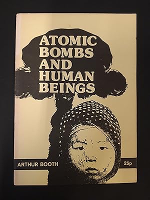 Seller image for Atomic Bombs and Human Beings for sale by Rattlesnake Books