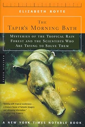 Seller image for The Tapir's Morning Bath: Solving the Mysteries of the Tropical Rain Forest for sale by Reliant Bookstore