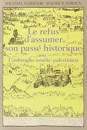 Bild des Verkufers fr Le Refus dassumer son pass historique zum Verkauf von JLG_livres anciens et modernes