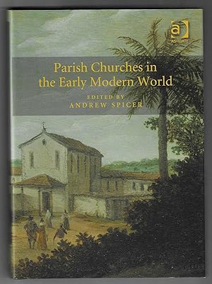 Seller image for Parish Churches in the Early Modern World. for sale by The Old Station Pottery and Bookshop