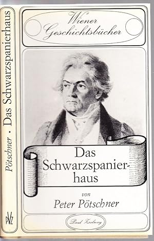 Das Schwarzspanierhaus. Beethovens letzte Wohnstätte.