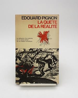 La Quête de la Réalité. La Réflexion d'un peintre sur le sens actuel de la création