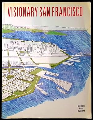 Seller image for Visionary San Francisco for sale by San Francisco Book Company