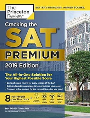Bild des Verkufers fr Cracking the SAT Premium Edition with 8 Practice Tests, 2019 (College Test Prep) zum Verkauf von WeBuyBooks