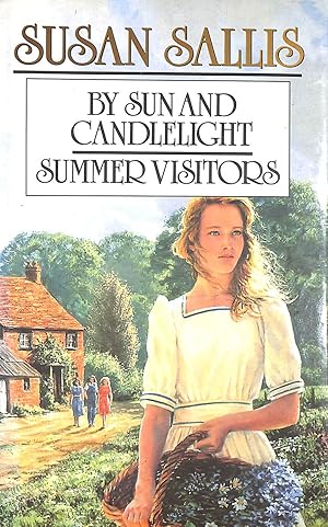 Seller image for By Sun And Candlelight; Summer Visitors for sale by M Godding Books Ltd