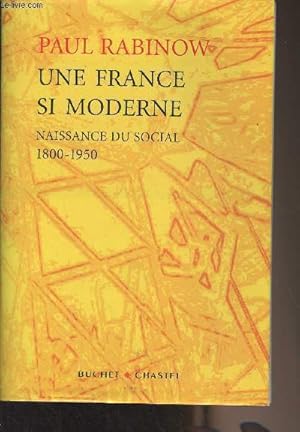 Immagine del venditore per Une France si moderne - Naissance du social 1800-1950 venduto da Le-Livre