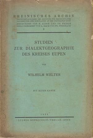 Studien zur Dialektgeographie des Kreises Eupen. (Rheinisches Archiv ; 8).