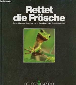 Bild des Verkufers fr Rettet die Frsche amphibien in deutschland osterreich und der schweiz. zum Verkauf von Le-Livre